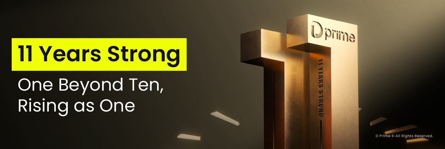 Celebrating 11 Years of D Prime - 11 Years Strong. One Beyond Ten, Rising as One.